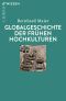 [C.H. BECK - Wissen 01] • Globalgeschichte der frühen Hochkulturen